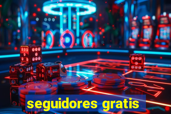 seguidores gratis